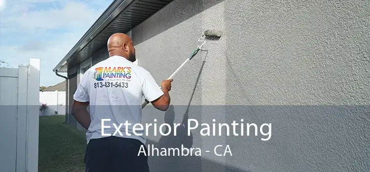 Exterior Painting Alhambra - CA