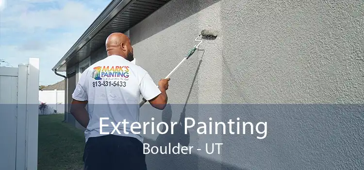 Exterior Painting Boulder - UT