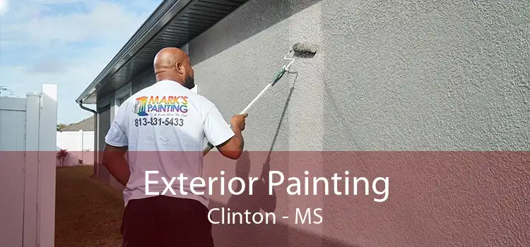 Exterior Painting Clinton - MS