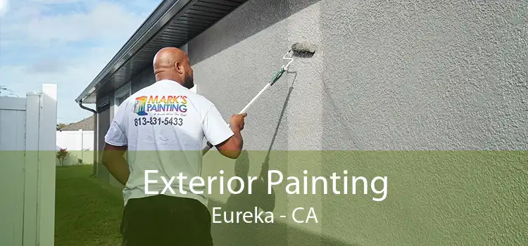 Exterior Painting Eureka - CA