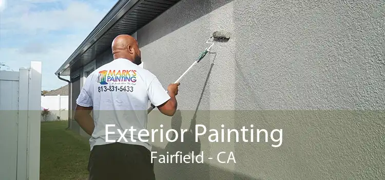 Exterior Painting Fairfield - CA