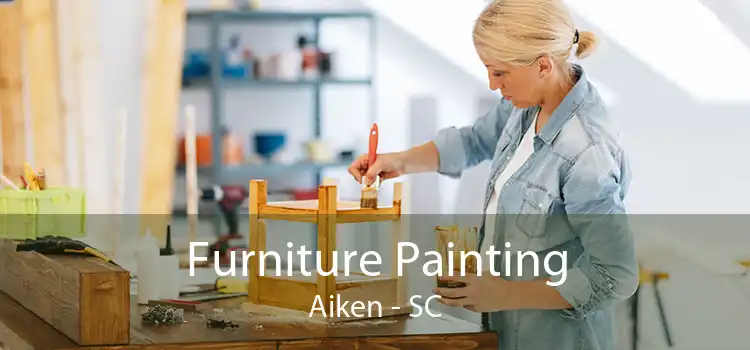 Furniture Painting Aiken - SC