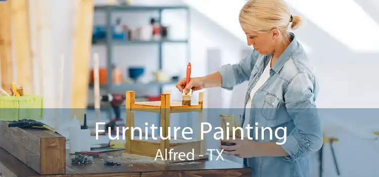 Furniture Painting Alfred - TX