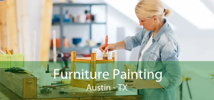 Furniture Painting Austin - TX