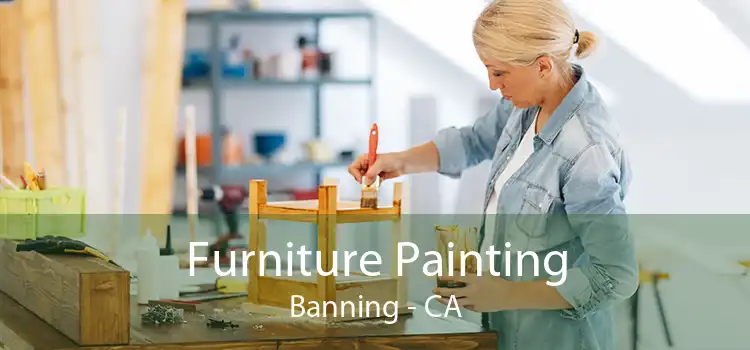 Furniture Painting Banning - CA