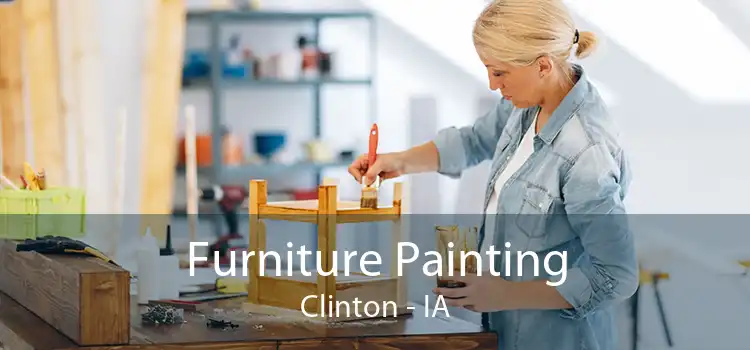 Furniture Painting Clinton - IA