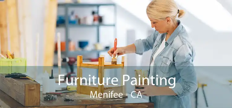 Furniture Painting Menifee - CA