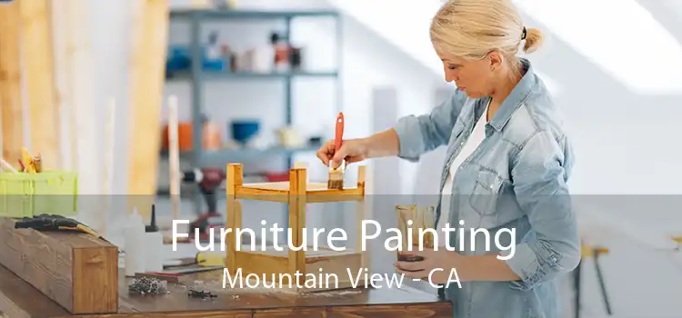 Furniture Painting Mountain View - CA