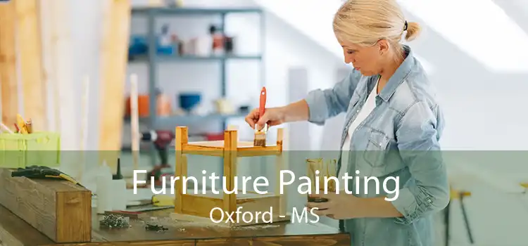 Furniture Painting Oxford - MS