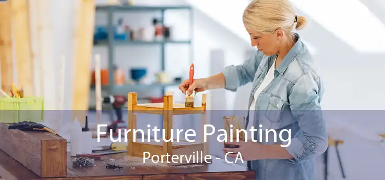 Furniture Painting Porterville - CA