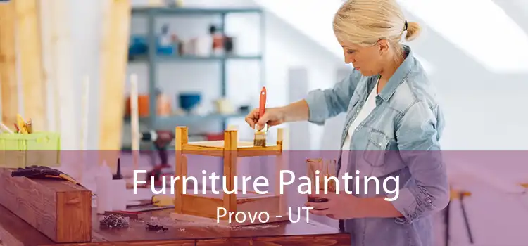 Furniture Painting Provo - UT