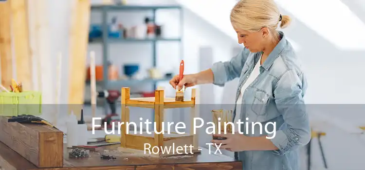 Furniture Painting Rowlett - TX