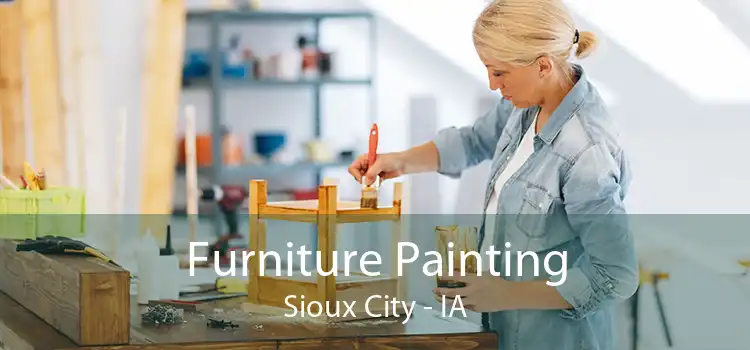 Furniture Painting Sioux City - IA
