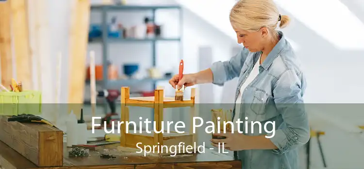 Furniture Painting Springfield - IL