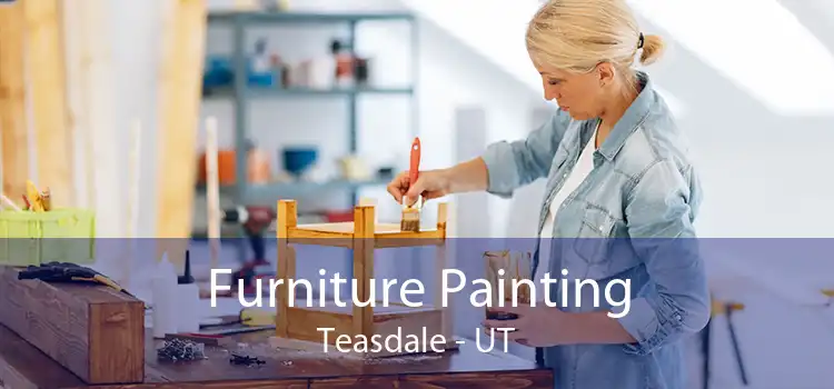 Furniture Painting Teasdale - UT