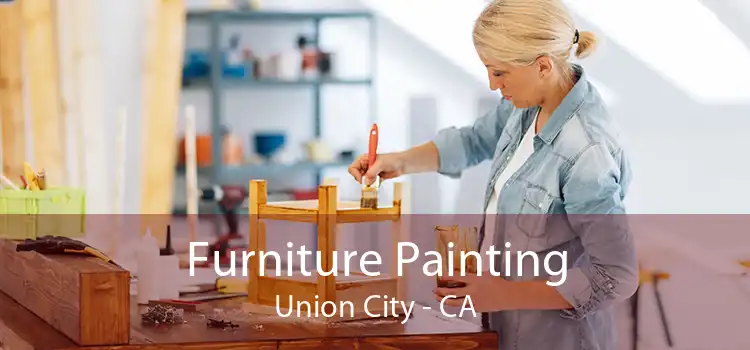 Furniture Painting Union City - CA