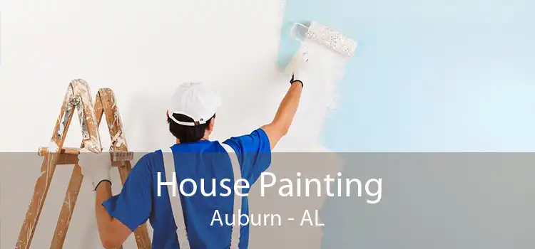 House Painting Auburn - AL