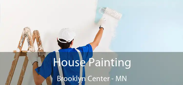  House Painting Brooklyn Center - MN