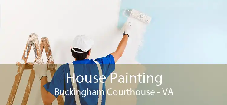 House Painting Buckingham Courthouse - VA