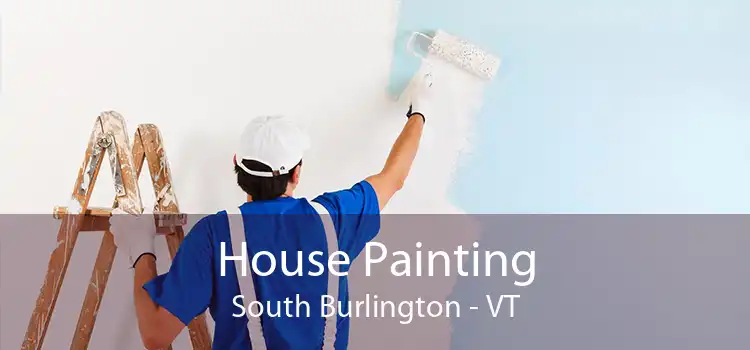 House Painting South Burlington - VT