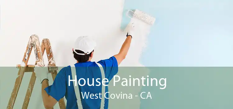 House Painting West Covina - CA