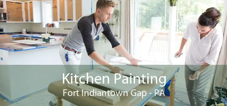 Kitchen Painting Fort Indiantown Gap - PA