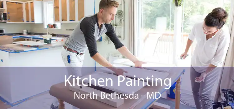 Kitchen Painting North Bethesda - MD