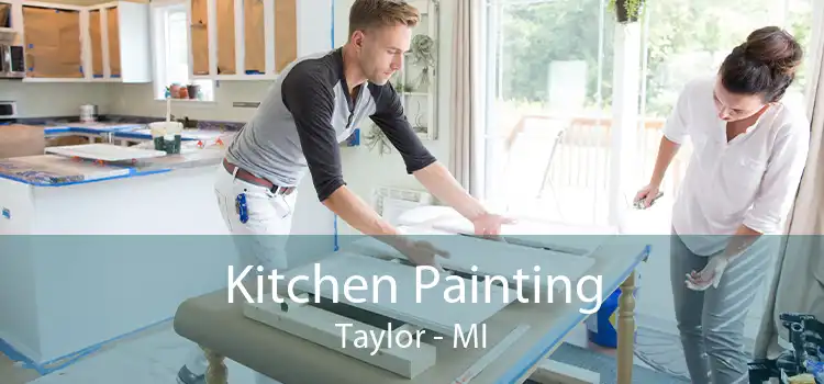Kitchen Painting Taylor - MI