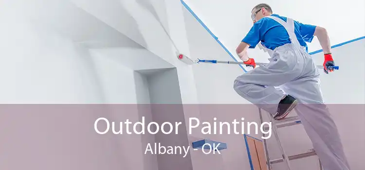 Outdoor Painting Albany - OK