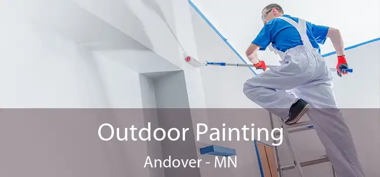 Outdoor Painting Andover - MN
