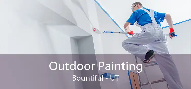 Outdoor Painting Bountiful - UT