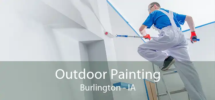 Outdoor Painting Burlington - IA