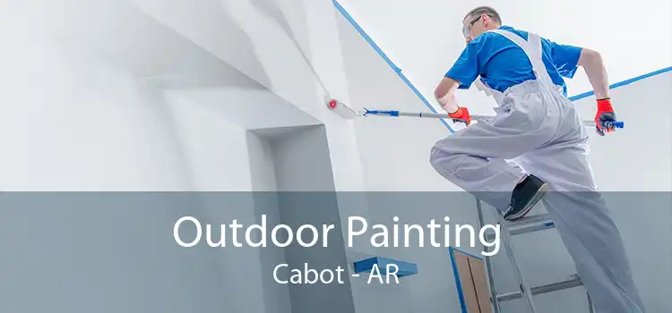 Outdoor Painting Cabot - AR