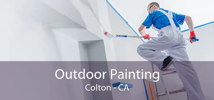 Outdoor Painting Colton - CA