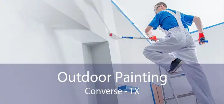 Outdoor Painting Converse - TX