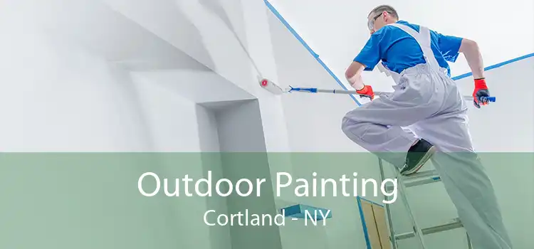 Outdoor Painting Cortland - NY