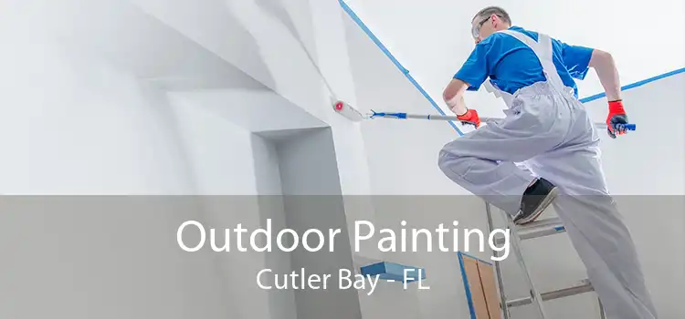 Outdoor Painting Cutler Bay - FL