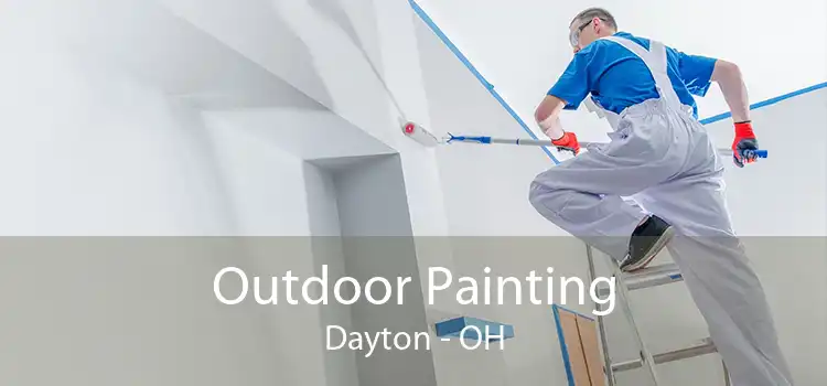 Outdoor Painting Dayton - OH