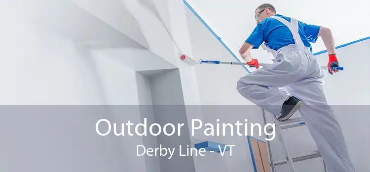 Outdoor Painting Derby Line - VT