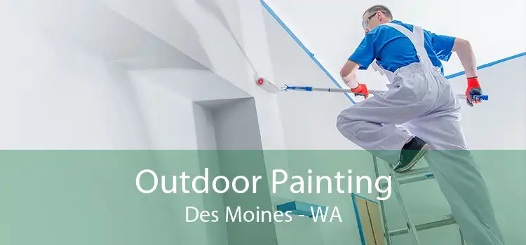 Outdoor Painting Des Moines - WA