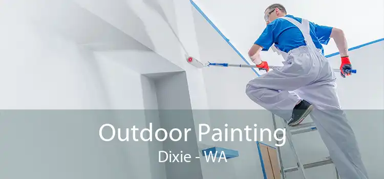 Outdoor Painting Dixie - WA