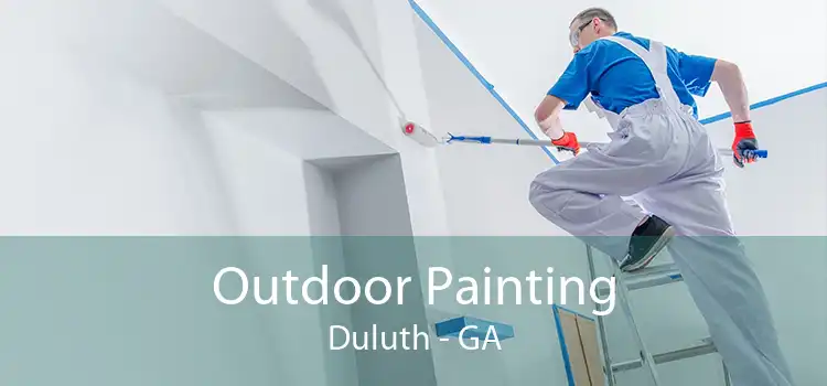 Outdoor Painting Duluth - GA