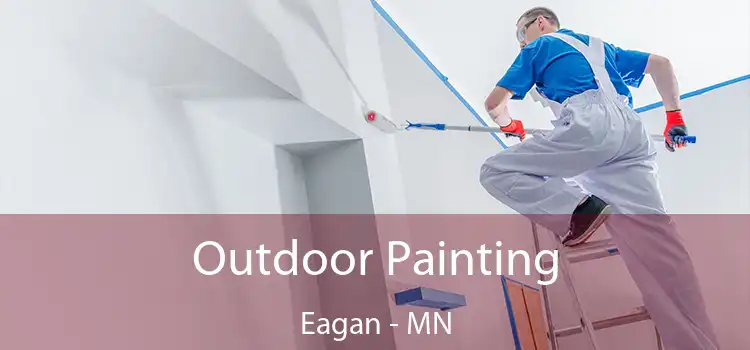 Outdoor Painting Eagan - MN