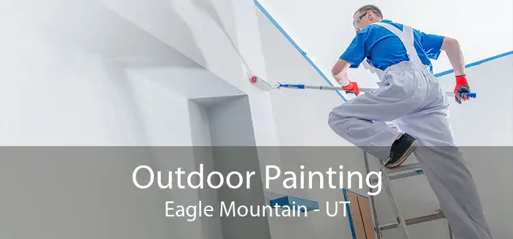 Outdoor Painting Eagle Mountain - UT