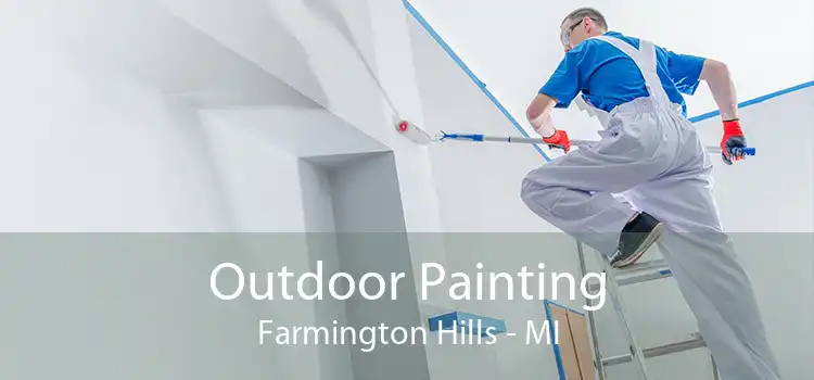 Outdoor Painting Farmington Hills - MI