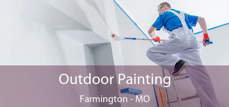 Outdoor Painting Farmington - MO
