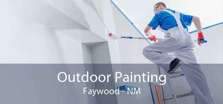Outdoor Painting Faywood - NM