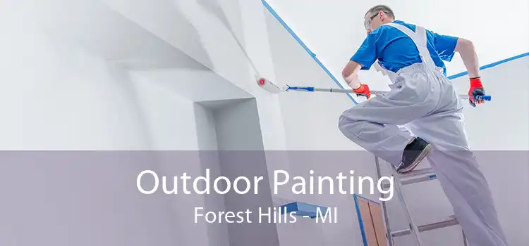 Outdoor Painting Forest Hills - MI