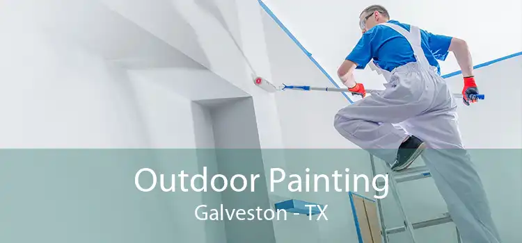 Outdoor Painting Galveston - TX