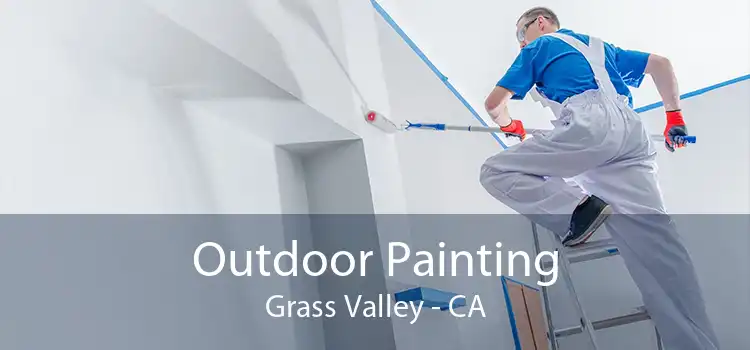 Outdoor Painting Grass Valley - CA